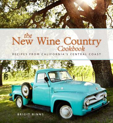 Image for The New Wine Country Cookbook: Recipes from California's Central Coast