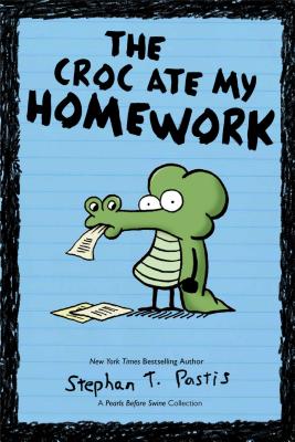 Croc Ate My Homework: A Pearls Before Swine Collection Volume 2