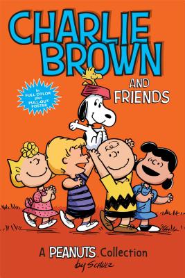 Charlie Brown and Friends: A PEANUTS Collection (Volume 2) (Peanuts Kids)