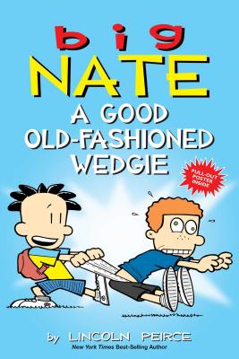 Image for Big Nate: A Good Old-Fashioned Wedgie