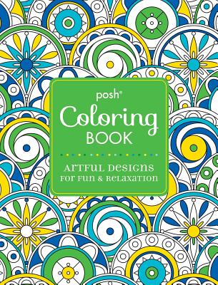 Image for Posh Adult Coloring Book: Artful Designs for Fun & Relaxation (Posh Coloring Books) (Volume 5) Posh Adult Coloring Book: Artful Designs for Fun & Relaxation (Posh Coloring Books) (Volume 5)