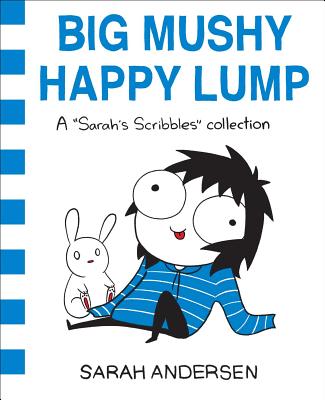 Image for Big Mushy Happy Lump: A Sarah's Scribbles Collection (Volume 2) Big Mushy Happy Lump: A Sarah's Scribbles Collection (Volume 2)