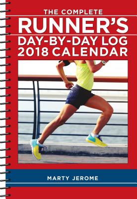 The Complete Runner's Day-By-Day Log 2018 Calendar