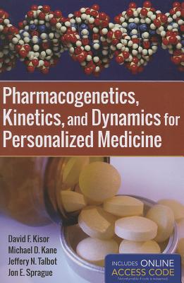 Pharmacogenetics, Kinetics, and Dynamics for Personalized Medicine: .