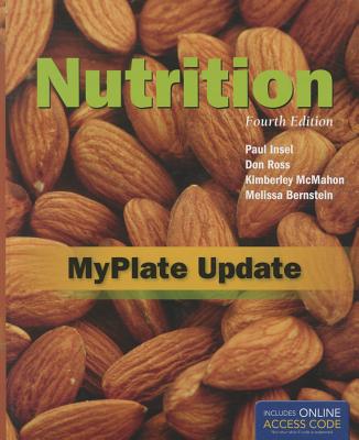 Nutrition, Fourth Edition: Myplate Update