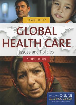 Global Health Care: . (Holtz, Global Health Care)