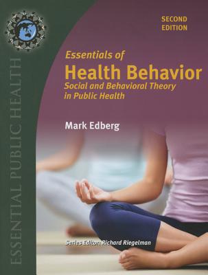 Essentials of Health Behavior: . (Essential Public Health)