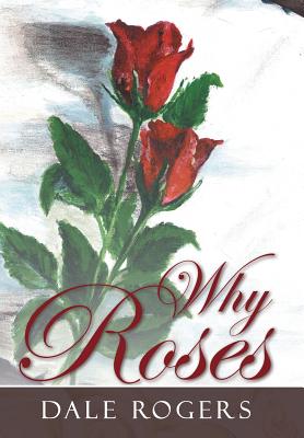 Image for Why Roses Why Roses
