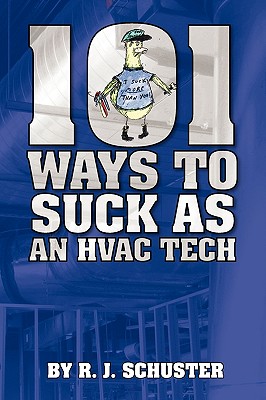 101 Ways To Suck As An HVAC Technician