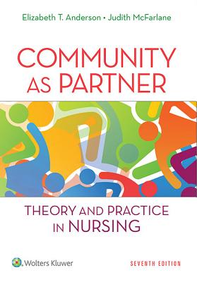 Image for Community as Partner: Theory and Practice in Nursing (Anderson, Community as Partner) Community as Partner: Theory and Practice in Nursing (Anderson, Community as Partner)