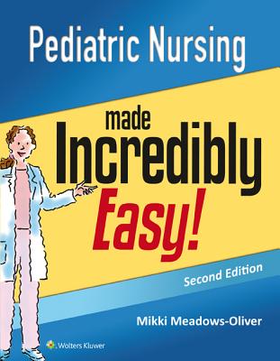 Image for Pediatric Nursing Made Incredibly Easy (Incredibly Easy! Series) Pediatric Nursing Made Incredibly Easy (Incredibly Easy! Series)