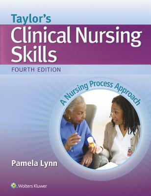 Image for Taylor's Clinical Nursing Skills: A Nursing Process Approach Taylor's Clinical Nursing Skills: A Nursing Process Approach