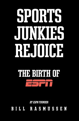 Image for Sports Junkies Rejoice: The Birth of ESPN Sports Junkies Rejoice: The Birth of ESPN