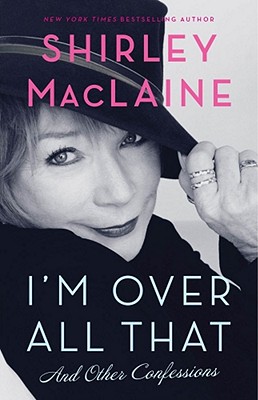 Image for I'm Over All That: And Other Confessions