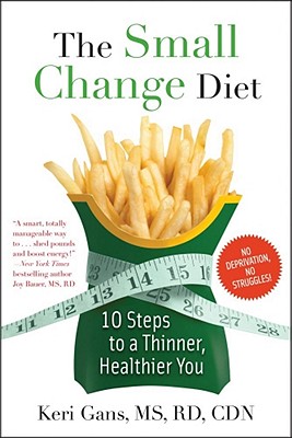 Small Change Diet: 10 Steps to a Thinner, Healthier You