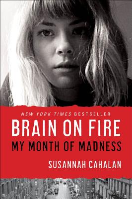 Brain on Fire: My Month of Madness