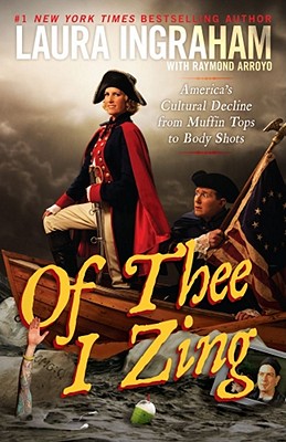 Of Thee I Zing: America's Cultural Decline from Muffin Tops to Body Shots