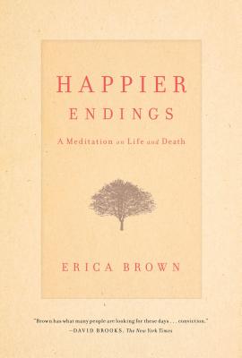 Happier Endings: A Meditation on Life and Death