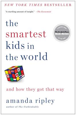 Image for The Smartest Kids in the World: And How They Got That Way