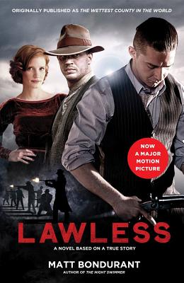 Lawless: A Novel Based on a True Story (Media Tie-In) (Media Tie-In)