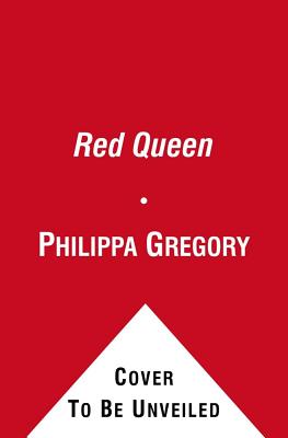 The Red Queen: A Novel of The Cousins' War