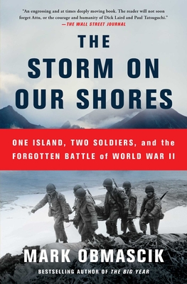Storm on Our Shores: One Island, Two Soldiers, and the Forgotten Battle of World War II