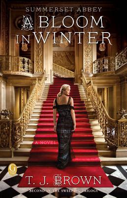 SUMMERSET ABBEY: A BLOOM IN WINTER - SECOND IN THE SWEEPING TRILOGY