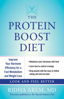 The Protein Boost Diet: Improve Your Hormone Efficiency for a Fast Metabolism and Weight Loss