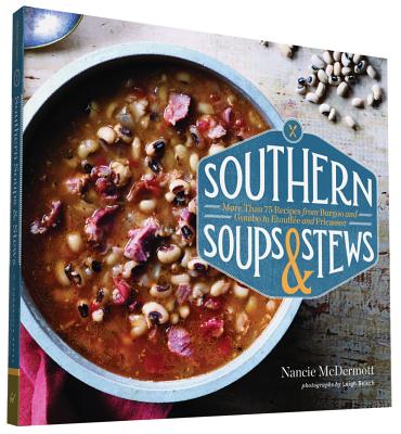 Image for Southern Soups & Stews: More Than 75 Recipes from Burgoo and Gumbo to Etouffe and Fricassee Southern Soups & Stews: More Than 75 Recipes from Burgoo and Gumbo to Etouffe and Fricassee