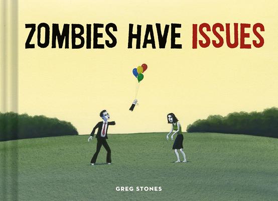 Image for Zombies Have Issues Zombies Have Issues