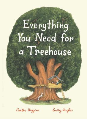 Image for Everything You Need for a Treehouse: (Childrens Treehouse Book, Story Book for Kids, Nature Book for Kids) Everything You Need for a Treehouse: (Childrens Treehouse Book, Story Book for Kids, Nature Book for Kids)