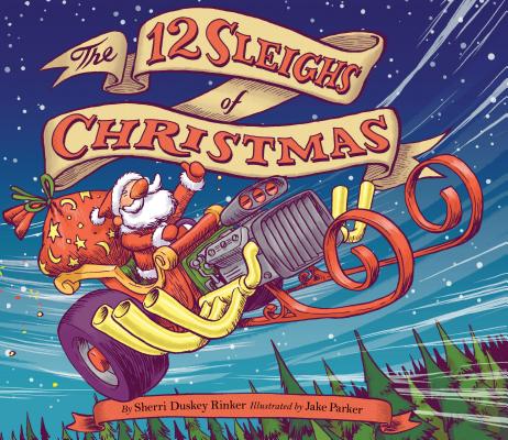 12 Sleighs of Christmas: (Christmas Book for Kids, Toddler Book, Holiday Picture Book and Stocking Stuffer)