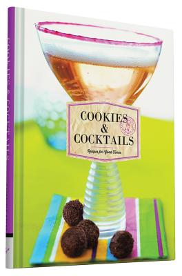 Image for Cookies & Cocktails: Recipes for Good Times