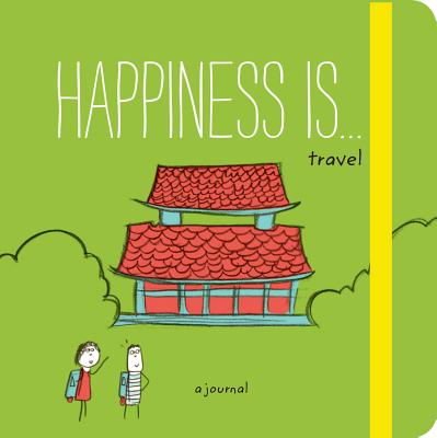 Travel: A Journal (Happiness Is.) [Diary] Swerling, Lisa and Lazar, Ralph