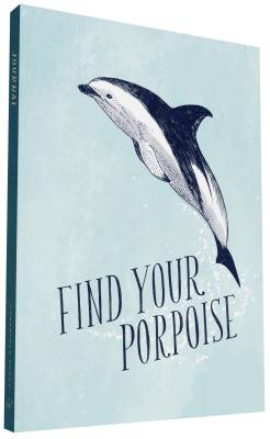 Have a Little Pun: Find Your Porpoise/Honey Bee Yourself Journal