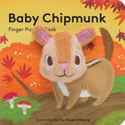 Image for Baby Chipmunk: Finger Puppet Book: (Finger Puppet Book for Toddlers and Babies, Baby Books for First Year, Animal Finger Puppets) (Baby Animal Finger Puppets, 8)