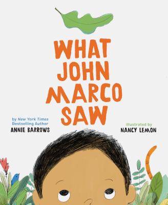 Image for What John Marco Saw: (Childrens Self-Esteem Books, Kids Picture Books, Cute Childrens Stories) What John Marco Saw: (Childrens Self-Esteem Books, Kids Picture Books, Cute Childrens Stories)
