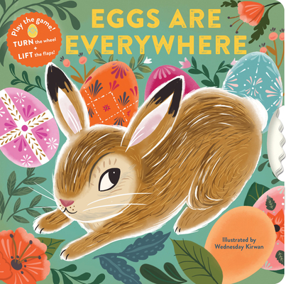 Image for Eggs Are Everywhere: (Baby's First Easter Board Book, Easter Egg Hunt Book, Lift the Flap Book for Easter Basket)
