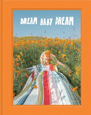 Dream Baby Dream: (Los Angeles and California Photo Book, jimmymarble Photography Coffee Table Book)
