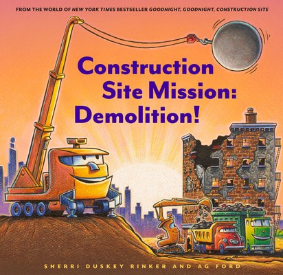 Construction Site Mission: Demolition! hc Construction Site Mission: Demolition! hc
