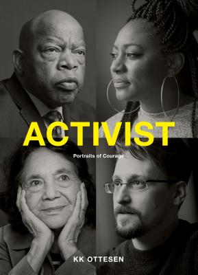 Activist: Portraits of Courage (Civil Rights Book, Social Justice Book, Inspirational Graduation Gift)