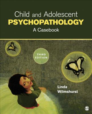 Child and Adolescent Psychopathology: A Casebook, 3rd Edition