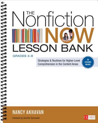 The Nonfiction Now Lesson Bank, Grades 4-8: Strategies and Routines for Higher-Level Comprehension in the Content Areas (Corwin Literacy)