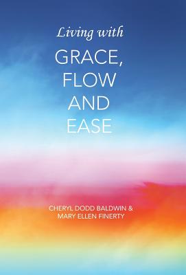 Image for Living with Grace, Flow and Ease
