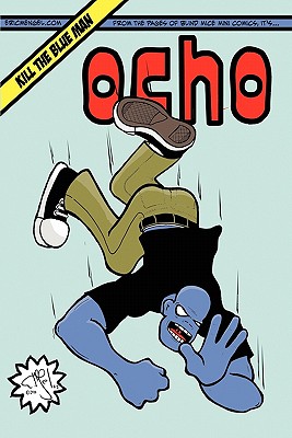 Ocho: Kill the Blue Man [Paperback] Mengel, Eric