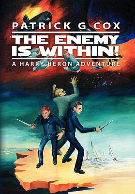The Enemy Is Within!: A Harry Heron Adventure