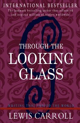 Through the Looking Glass [Paperback] Carroll, Lewis