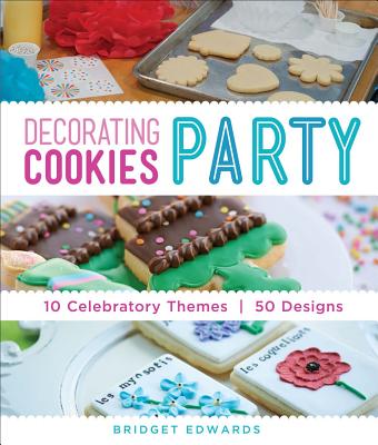 Decorating Cookies Party: 10 Celebratory Themes * 50 Designs