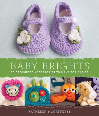 Image for Baby Brights: Colorful Crocheted Accessories