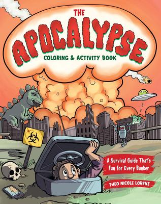 The Apocalypse Coloring & Activity Book: A Survival Guide That's Fun for Every Bunker Image for The Apocalypse Coloring & Activity Book: A Survival Guide That's Fun for Every Bunker